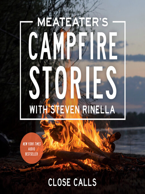 Title details for MeatEater's Campfire Stories by Steven Rinella - Wait list